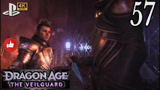 DRAGON AGE THE VEILGUARD Gameplay Walkthrough Part 57 [4K 60FPS PS5] - No Commentary