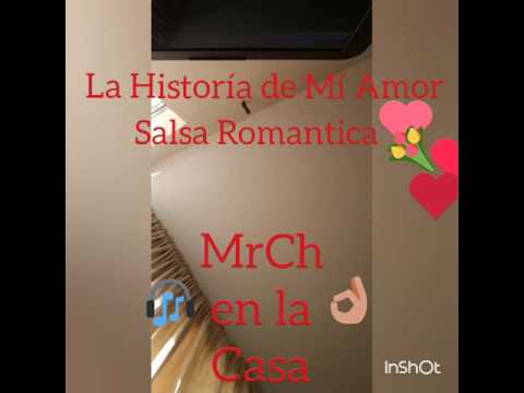La Historia de mi Amor - Salsa Romantica - MrCh en la Casa - Gonzalo Mina Vasquez -