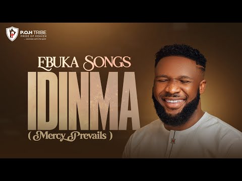 EBUKA SONGS - IDINMA (Mercy Prevails) | A Song of Gratitude