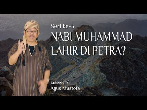 Jejak Langkah eps. 17 - NABI MUHAMMAD LAHIR DI PETRA?