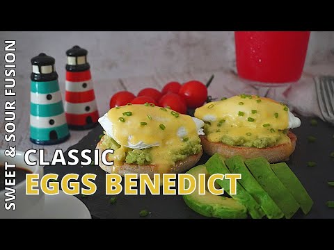 How to Make Classic Eggs Benedict | Hollandaise Sauce | American Breakfast By Sweet & Sour Fusion
