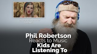 Phil Robertson Reacts to Music That Kids Are Listening To