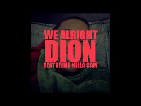 We Alright - (ft. Killa Cam) [Prod. Illmuzik]