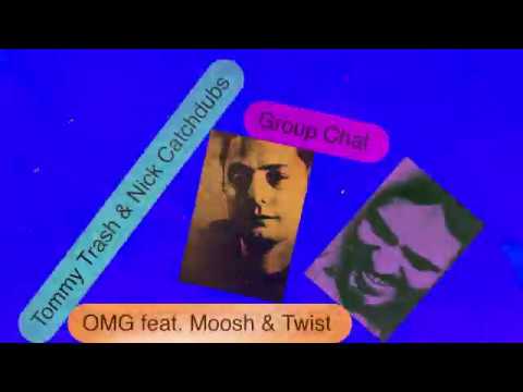 Tommy Trash & Nick Catchdubs - OMG (feat. Moosh & Twist)