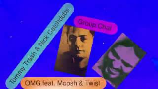 Tommy Trash & Nick Catchdubs - OMG (feat. Moosh & Twist)