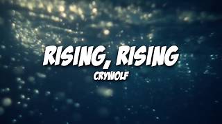 Crywolf - Rising, Rising (Lyrics)