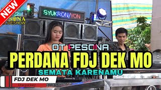 Download lagu PERDANA FDJ DEK MO With OT PESONA - DJ ATEX & DJ YANTO KURE DJ SEMATA KARENAMU 2025 mp3