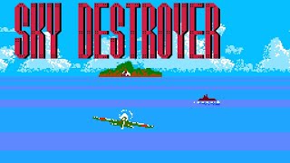 Sky Destroyer (Famicom, 1985) — 5-Scene Session for 1 Player 🛫💥🌊