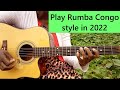 How to play Rumba Congo style on guitar in key of D amazing Melodies by Marithe