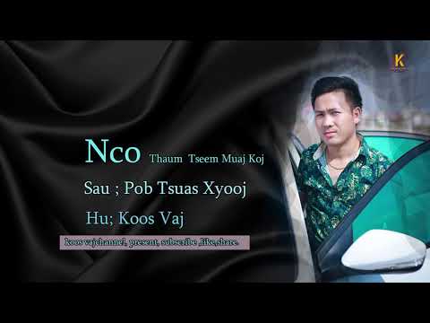 KOOS VAJ    # NCO THAUM TSEEM MUAJ KOJ #  OFFICIAL  2018