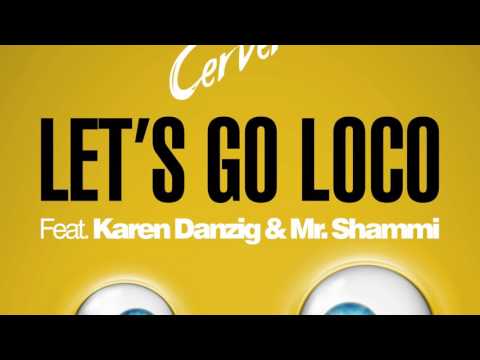 Adrian Cervera Feat. Karen Danzig & Mr. Shammi - Let's Go Loco (Jack Mazzoni Remix) - Official Audio