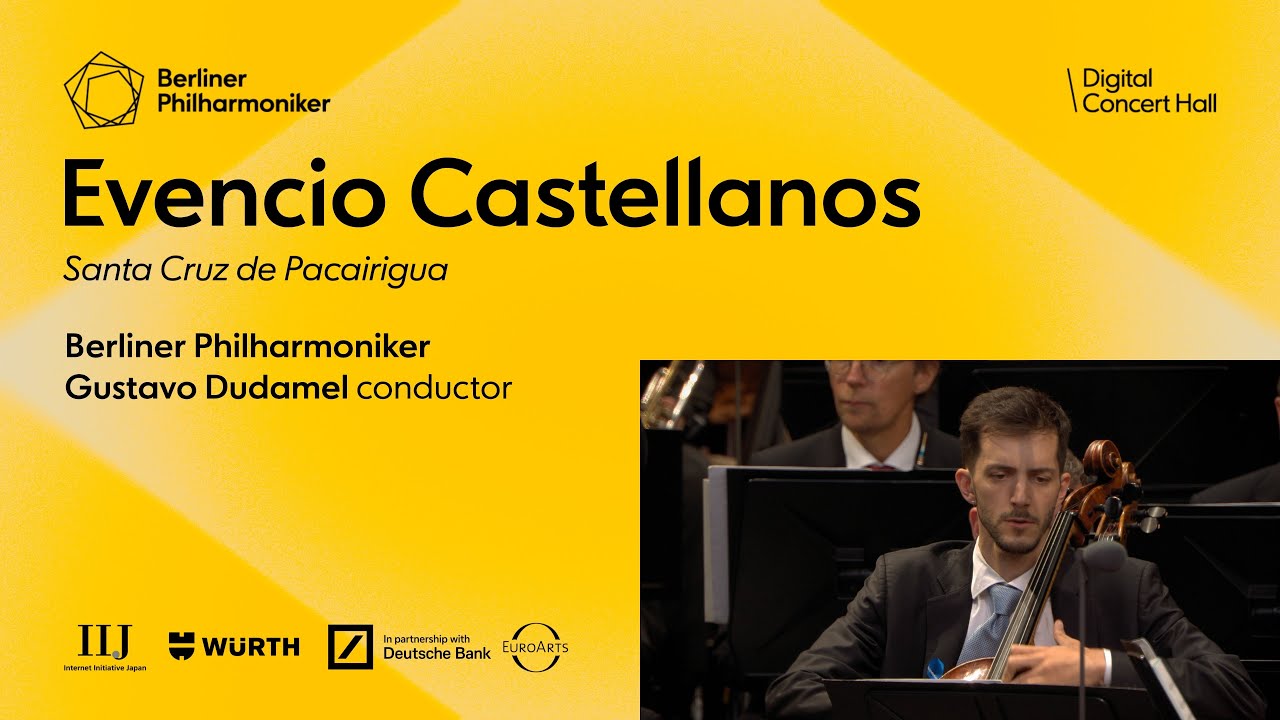 Castellanos: Santa Cruz de Pacairigua / Dudamel · Berliner Philharmoniker