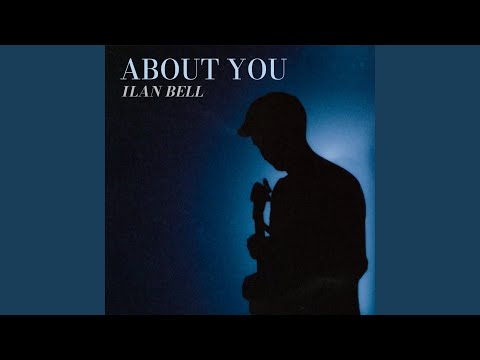 About You - Ilan Bell