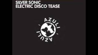 SILVER SONIC - ELECTRIC DISCO TEASE
