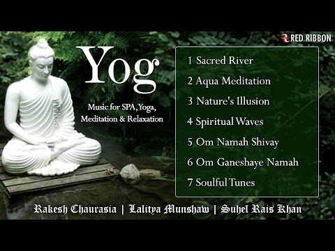 Yog - Music For SPA, Yoga, Meditation & Relaxation | Full Songs Audio Jukebox