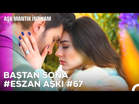 Baştan Sona Esra ve Ozan Aşkı (Part 67) - Aşk Mantık İntikam