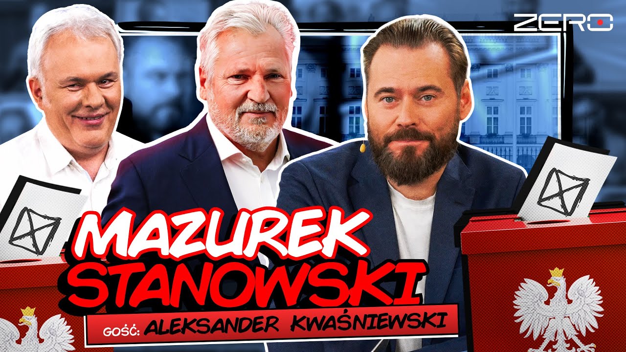ALEKSANDER KWAŚNIEWSKI W PROGRAMIE MAZUREK & STANOWSKI
