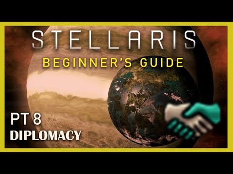 Diplomacy in Stellaris 3.3, Beginner's Guide Pt.8
