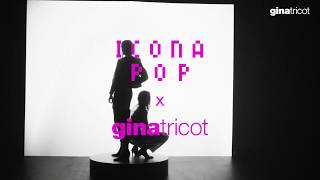 ICONA POP x GINA TRICOT - The Collection