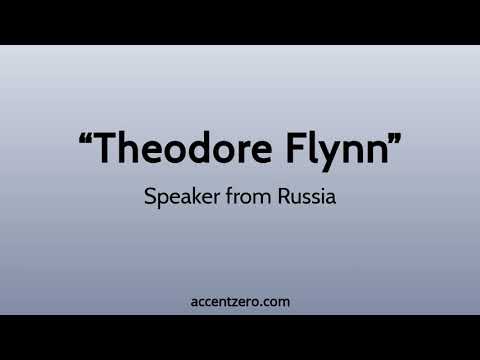 Pronounce "Theodore Flynn" - Russian accent vs. native U.S.