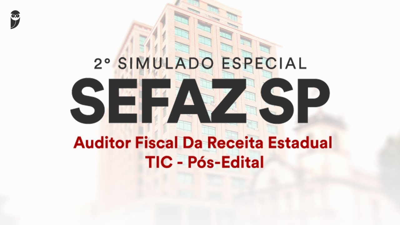 2° Simulado Especial SEFAZ SP - Auditor Fiscal da Receita Estadual - TIC - Pós-Edital - Correção