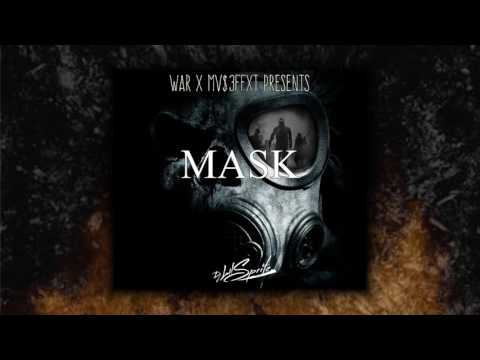 WAR x MV$3FF3XT - MASK (prod. Dj Lil Sprite)