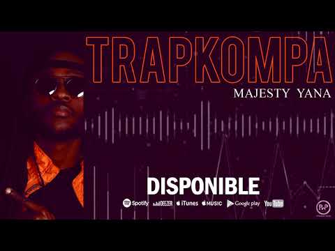 Majesty Yana - Trapkompa (Audio Officiel)