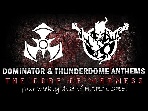 Dominator & Thunderdome Anthems | Tribute Hardcore Mix | The Core Of Madness EP84