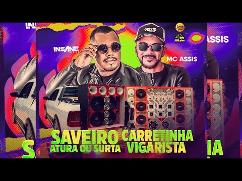 CD SAVEIRO ATURA OU SURTA E CARRETINHA VIGARISTA mc assis insanedj ofc