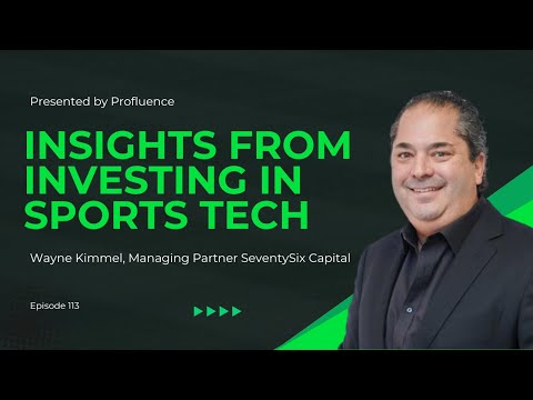 Wayne Kimmel, SeventySix Capital | Investing in Sports Tech Insights