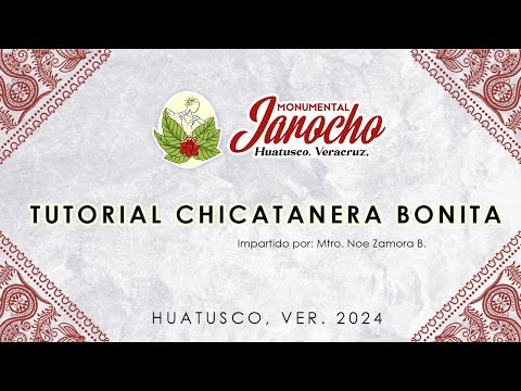 CHICATANERA BONITA | Tutorial Monumental Jarocho Huatusco