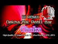 155 BPM Dekha hai Pehli Baar Choka DJNasHReMix(DTK) BFD-SL Best DJz-New DJ-AluthDJ-DJNonstop-DJReMix