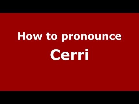 How to pronounce Cerri (Italian/Italy) - PronounceNames.com