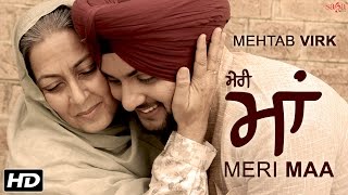 Mehtab Virk : Meri Maa (ਮੇਰੀ ਮਾਂ) ● Mother&#39;s Day ● Desi Routz ● Latest Punjabi Song 2016 ● SagaHits