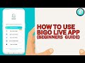 How To Use Bigo Live App Complete Biginners Guide