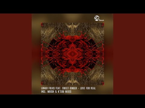 Love For Real (MoIsh & K'Sou Remix)