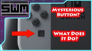 Mysterious Button On The Nintendo Switch? What Does It Do?