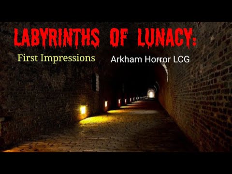 Twisted Tentacle Inn: Labyrinths of Lunacy: First Impressions - Arkham Horror LCG