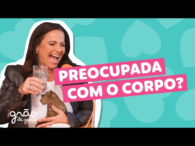 MUDANÇAS DO CORPO NA GRAVIDEZ COM VIVIANE ARAÚJO | PODCAST GRÃO DE GENTE #02