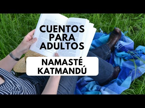 DéjateTV - CUENTOS PARA ADULTOS  -  Namasté Katmandú