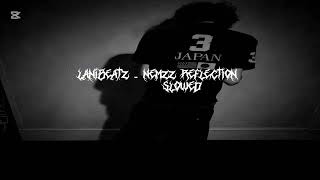 LantiBeatz - Nemzzz Reflection Slowed