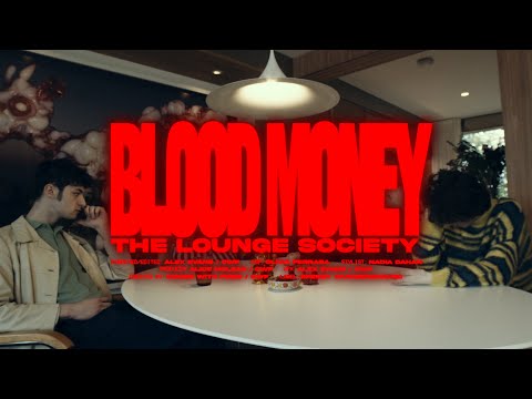 The Lounge Society - Blood Money (Official Video)