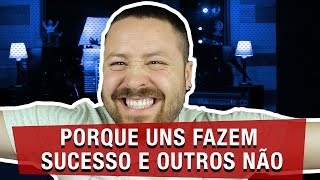 Porque Alguns ARTISTAS FAZEM SUCESSO e OUTROS NÃO - Fora da Caixa