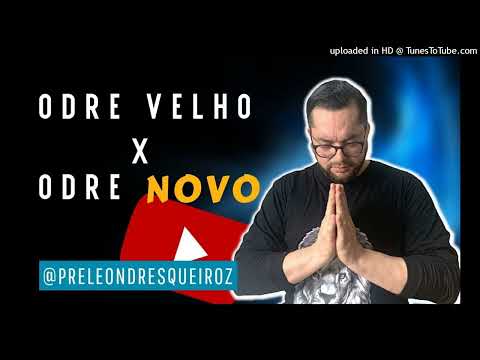 Devocional Odre velho x Odre novo  5 Jul 22