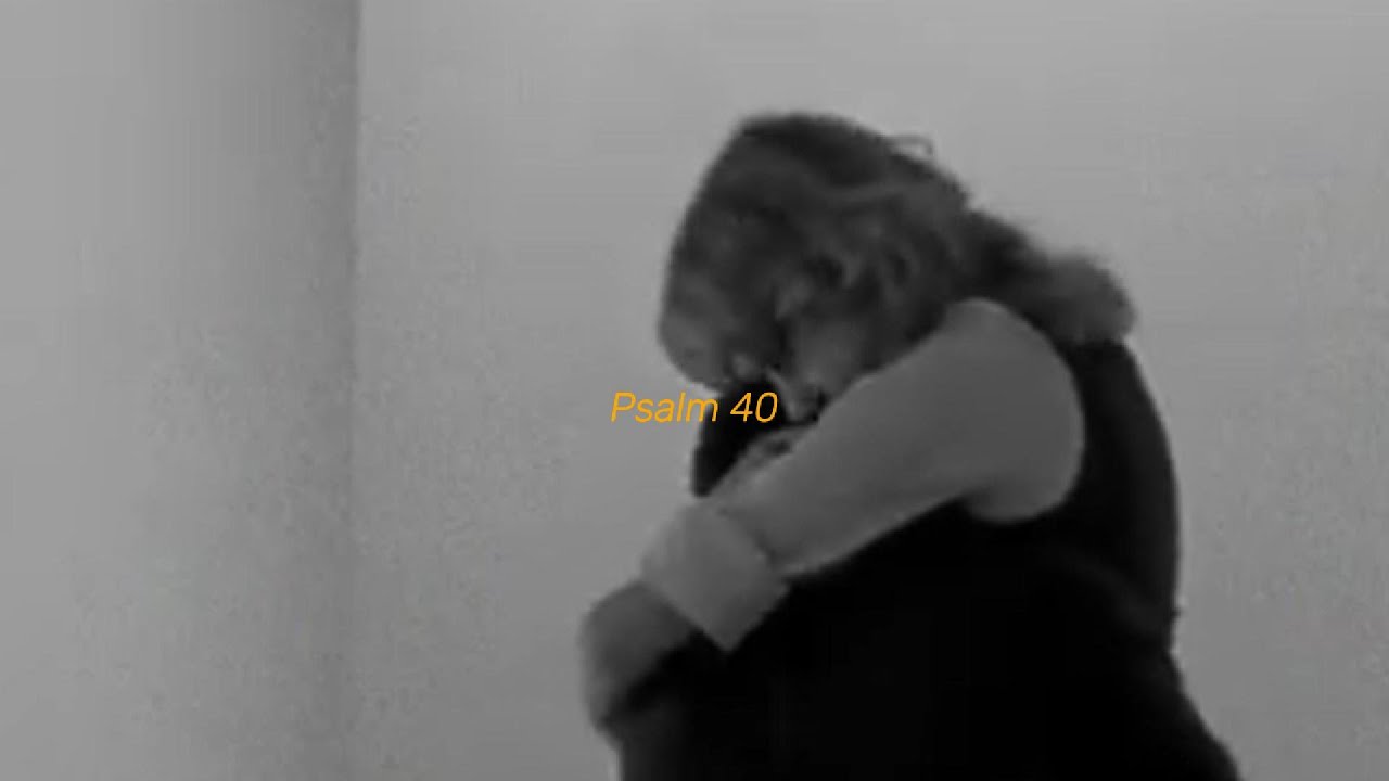 I Am Poor And Needy | Psalm 40