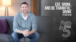 Eat, Drink, And Be Thankful: Drink