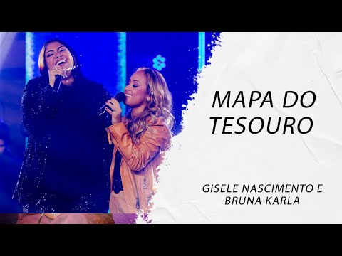 Gisele Nascimento e Bruna Karla - Mapa do Tesouro LETRA - Gospel Hits