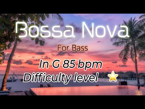 Bossa Nova Jam For【Bass】G Major 85bpm No Bass BackingTrack