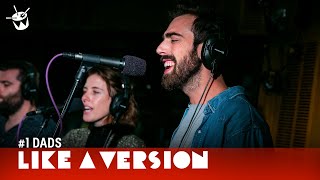 #1 Dads cover FKA twigs &#39;Two Weeks (Ft. Tom Snowdon)&#39; for Like A Version