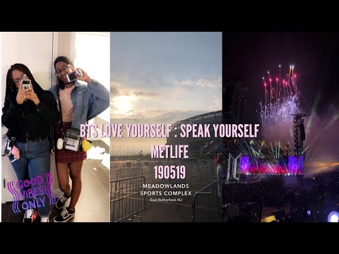 concert vlog : BTS LOVE YOURSELF : SPEAK YOURSELF @ METLIFE 190519